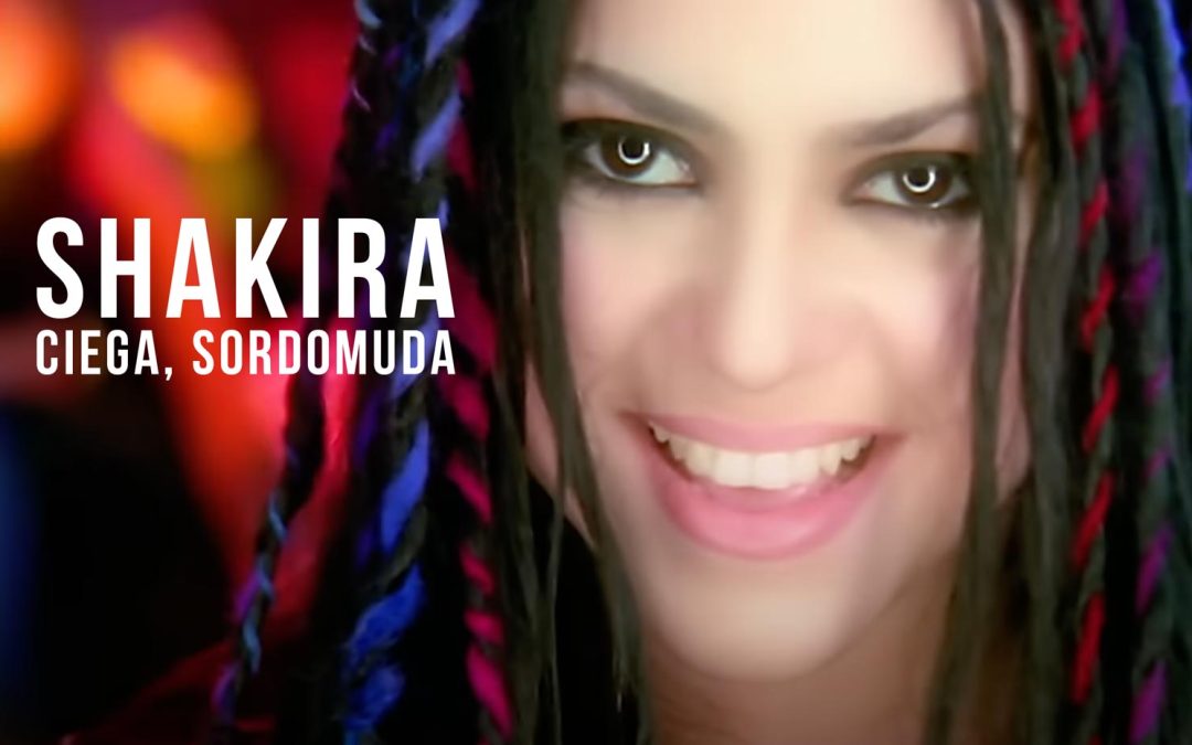 Ciega, Sordomuda | Shakira | Canción